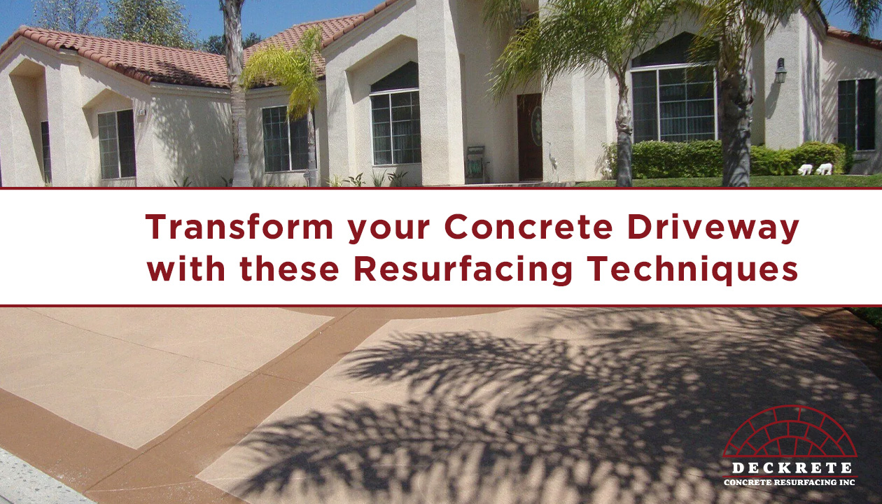 Transform your Concrete Driveway with these Resurfacing Techniques Deckcrete